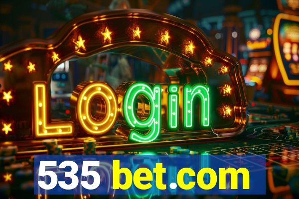 535 bet.com